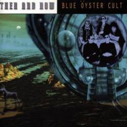 Blue Öyster Cult : Then and Now